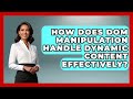 How Does DOM Manipulation Handle Dynamic Content Effectively? | JavaScript Toolkit News