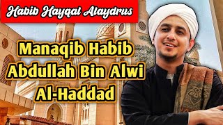 MANAQIB HABIB ABDULLAH BIN ALWI AL HADDAD - Habib Hayqal Alaydrus