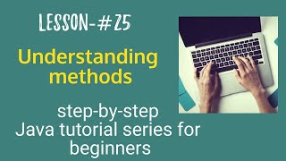 Java tutorial for beginners - Understanding methods