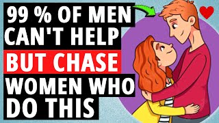 18 Easy Ways To Make Any Man Chase You