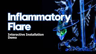 Inflammatory Flare – Interactive Installation Demo
