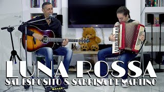 SAL ESPOSITO\u0026SABRINA DE MARTINO - Luna Rossa - 2021