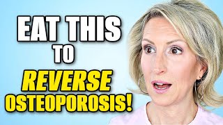 What to Eat to Reverse Osteoporosis Naturally!