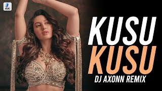 Kusu Kusu (Remix) | DJ Axonn | Nora Fatehi | Satyameva Jayate 2 | John A   Divya K