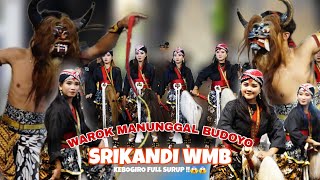 SRIKANDI CANTIK NYA WMB WAROK MANUNGGAL BUDOYO, FULL SURUP