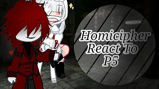 Homicipher React To...|| P5 || by:me ||🇻🇳🇺🇸