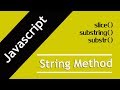 34. Javascript string methods | slice | substr | substring Methods in Hindi
