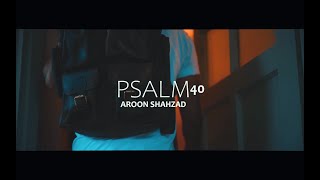 ZABOOR 40 || MAI SABAR DAY NAAL || Aroon Shahzad || PSALM 40 || 2022