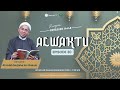 ALWAKTU || Episode 30 || Habib Ahmad Mujtaba bin Shahab