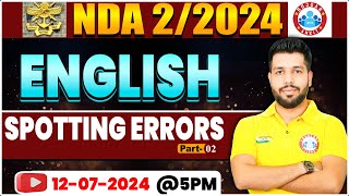 NDA 02/2024 | NDA Practice Set #02 | Spotting Errors | English For NDA 2024 By Anuj Sir