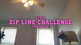 S.T.E.M. Zip Line Challenge (6th Grade)