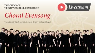 Choral Evensong - Thursday 30 October 2025 - from Trinity College Chapel