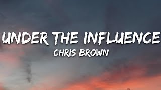Download Chris Brown - Under The Influence (Lyrics) mp3