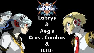 BBTAG Labrys/Aegis Cross Combos and TODs