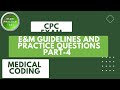 E&M GUIDELINES AND PRACTICE QUESTIONS PART-4 || MEDICAL CODING