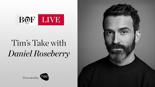 Tim's Take with Schiaparelli's Daniel Roseberry | #BoFLIVE