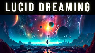 Explore The Dream Dimension While You Sleep | Lucid Dreaming REM Sleep Music To Lucid Dream Tonight