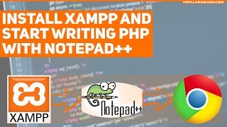 Install XAMPP and start writing php with Notepad++