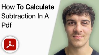 How to Calculate Subtraction in a PDF Using Adobe Acrobat Pro DC [2025 Full Guide]