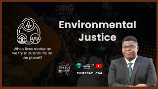 The Big Debate S12E07 -  Environmental Justice  | How do we protect our planet and our future ?