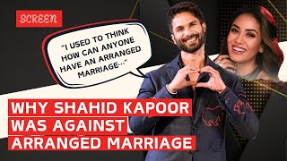 Shahid Kapoor: I endorse arranged marriage, it worked well for Mira and I