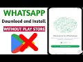 How To Download and Install WhatsApp without Play Store 2026
