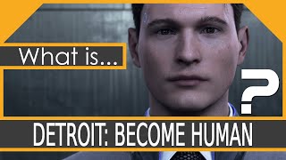 What is... Detroit: Become Human? (PC, Steam, Epic Game Store)