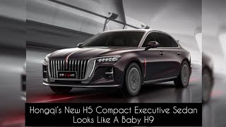 Hongqi’s New H5 Compact Executive Sedan Looks Like A Baby H9