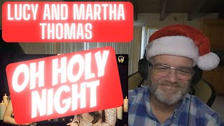 Lucy and Martha Thomas - Oh Holy Night - Reaction - SUCH a beautiful rendition!  OF COURSE!!!