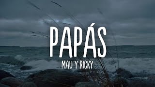 Mau y Ricky - Papás (Letra/Lyrics)