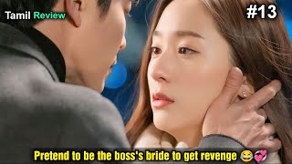 Pretend to be the boss's bride to get revenge. But?...korean drama Explained in Tamil/13/ktalk tamil