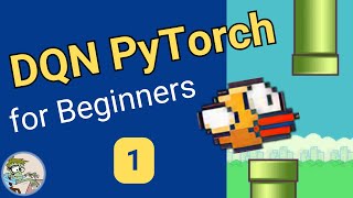 Implement Deep Q-Learning with PyTorch and Train Flappy Bird! | DQN PyTorch Beginners Tutorial #1