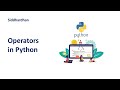 2.5. Operators in Python | Python Tutorial |Arithmetic Assignment Comparison Logical Identity Member