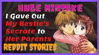 I Gave Out My Bestie's Secret to Her Parents - Huge Mistake - Reddit Stories - People on Reddit