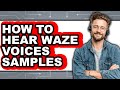 How to Hear Waze Voices Samples (full Guide)