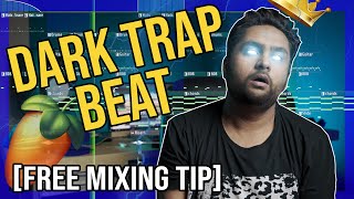 MAKING A DARK TRAP BEAT IN FL STUDIO [and a FREE PRO MIXING TIP] 2020