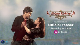 Krispy Rishtey | Official Teaser | Streaming 18 October | JioCinema