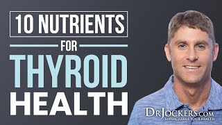 10 Nutrients to Improve Your Thyroid