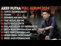 ARIEF PUTRA FULL ALBUM TERBARU 2024 | CINTA SAMPAI MATI🎵TIARA🎵| TERPOPULER TANPA IKLAN