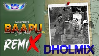 Baapu Remix: Sajjan Adeeb Gill Dhol Remix By Dj Fly Music Latest Punjabi Songs 2022