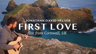 Jonathan Helser | ''First Love'' Live From Cornwall, UK | Acoustic Take