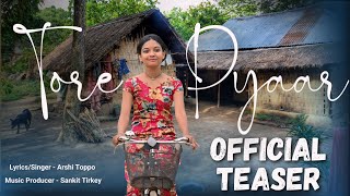 Tore Pyaar (Official Teaser) - Arshi Toppo | Prod. Sankit Tirkey