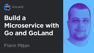 Build a Microservice with Go and GoLand