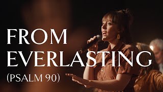 From Everlasting (Psalm 90) • Official Video