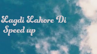 Lagdi Lahore Di | Speed up