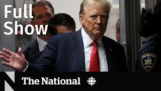 CBC News: The National | Trump’s hush-money trial wraps