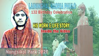 LAININGHAL NAORIA PHULO || 132ND BIRTH CEREMONY || 11-08-2020