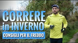 CORRERE in inverno - Consigli per il freddo