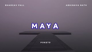 MAYA LYRIC VIDEO - Bhargav Pall || POKETO x ABHINAVA NATH (assamese new song 2021)