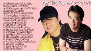 April Boy Regino, Renz Verano Nonstop Songs  - Best of OPM TagaLOg Love Songs Of all Time